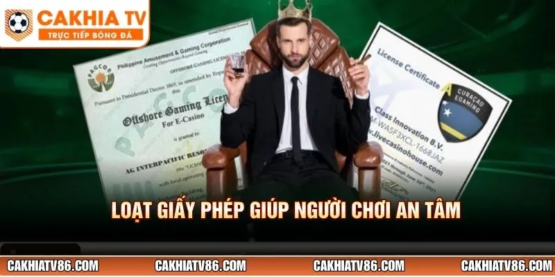 Loạt giấy phép giúp người chơi an tâm