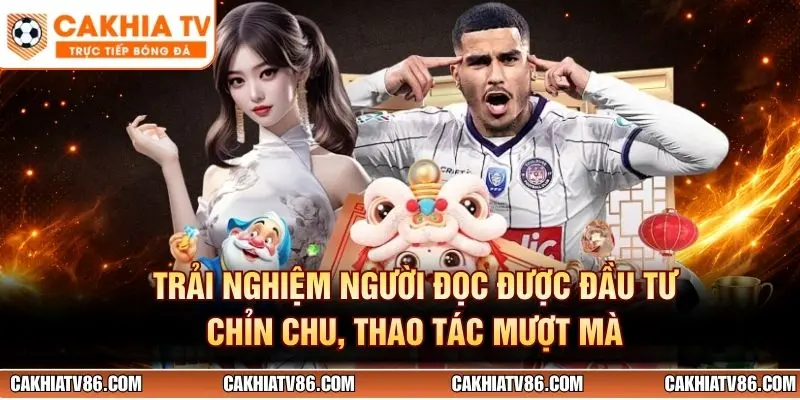Trải nghiệm người đọc được đầu tư chỉn chu, thao tác mượt mà
